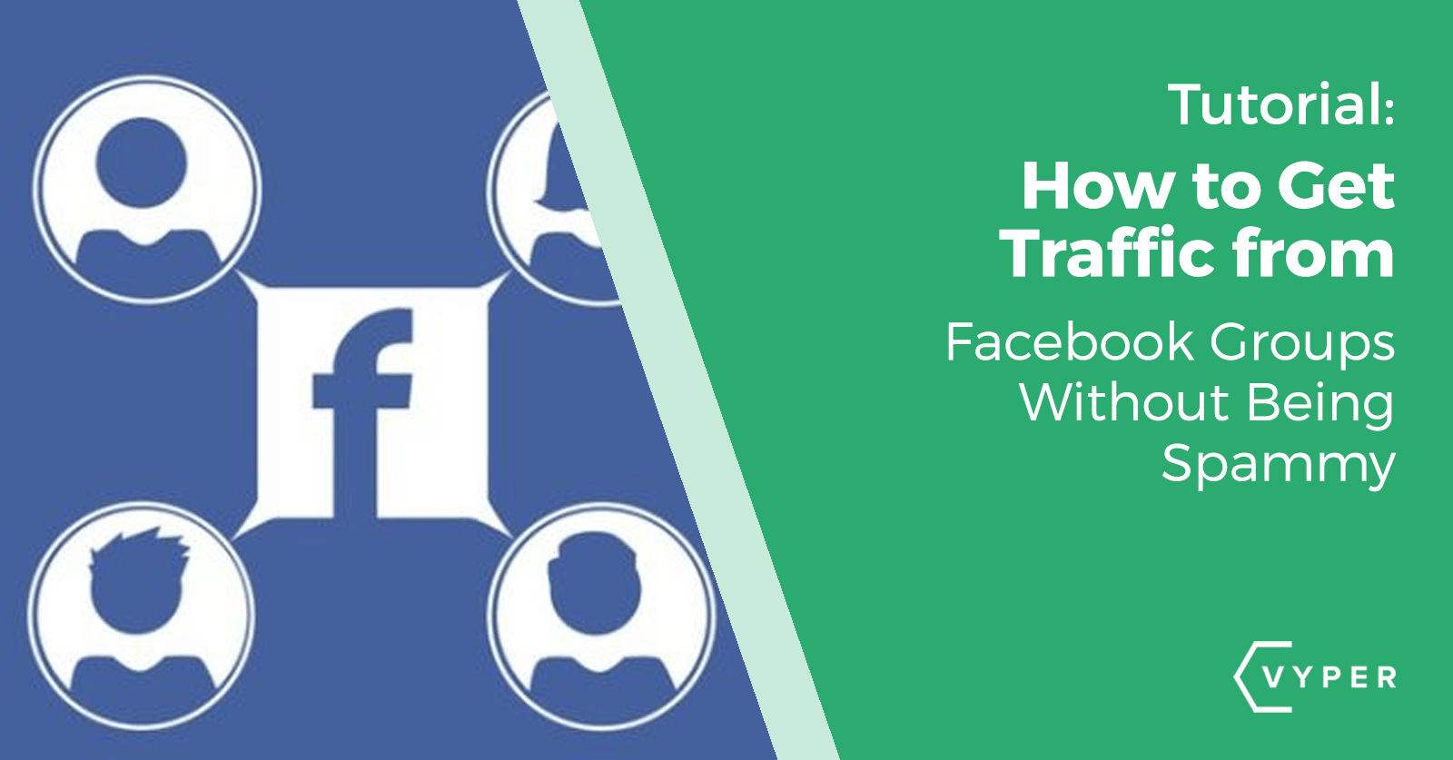 How to Get Traffic from Facebook Groups without Being Spammy